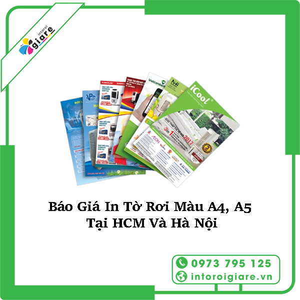 Báo Giá In Tờ Rơi Màu A4, A5 Tại HCM Và Hà Nội