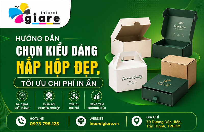 Hướng Dẫn Chọn Kiểu Dáng Nắp Hộp Đẹp, Tối Ưu Chi Phí In Ấn